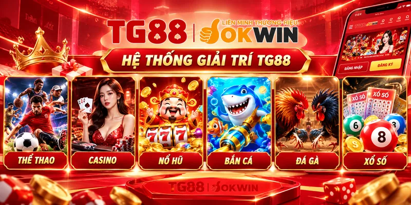 Danh mục trò chơi TG88 gồm thể thao casino nổ hũ bắn cá đá gà và xổ số